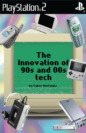 Innovation of 90s and 00s tech